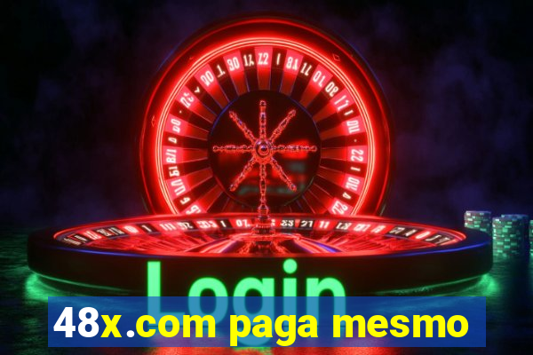 48x.com paga mesmo